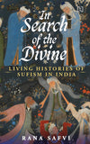 In Search of the Divine by Rana Safvi [Hardcover]