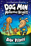 Dog Man #10: Mothering Heights Dav Pilkey [Hardcover]