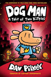 Dog Man: A Tale of Two Kitties by Dav Pilkey [Hardcover]