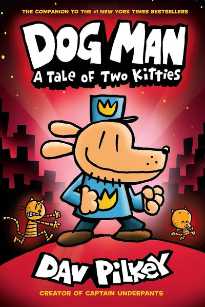 Dog Man: A Tale of Two Kitties by Dav Pilkey [Hardcover]