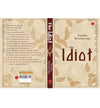 The Idiot by Fyodor Dostoevsky [Paperback]