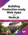 Building Production-ready Web Apps with Node.js by Gireesh Punathil [Paperback]
