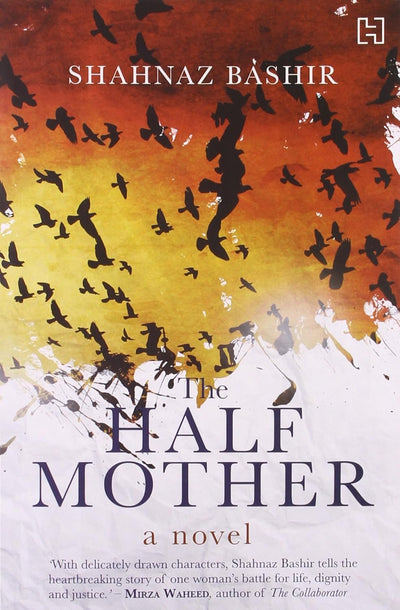 The Half Mother by Shahnaz Bashir [Paperback]