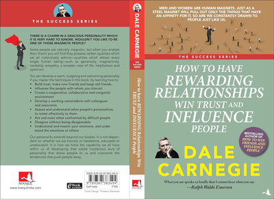How to Have Rewarding Relationships Win Trust and Influence People by Dale Carnegie [Paperback]