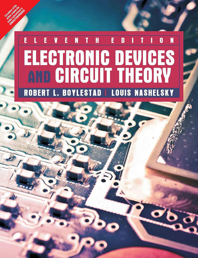 ELECTRONIC DEVICES AND CIRCUIT THEORY by Robrt L. Boylstad, Louis Nashelsky [Paperback]