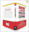 How to Stop Worrying and Start Living by Dale Carnegie [Paperback]