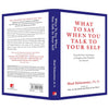 What to Say When You Talk to Your Self by Shad Helmstetter [Paperback]