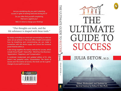 The Ultimate Guide to Success by M.D. Julia Seton [Paperback]