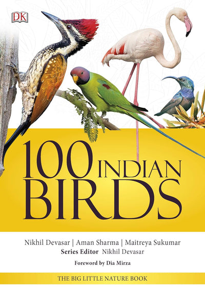 100 Indian Birds by Nikhil Devasar, Aman Sharma, Maitreya Sukumar [Paperback]