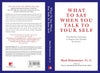 What to Say When You Talk to Your Self by Shad Helmstetter [Paperback]