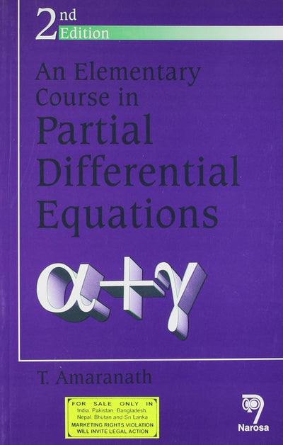 AN ELEMENTARY COURSE IN PARTIAL DIFFERENTIAL EQUATIONS by AMARANATH T. [Paperback]