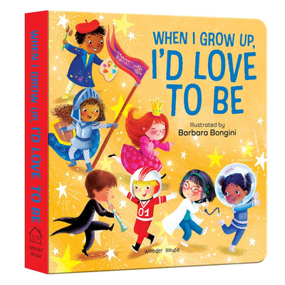 When I Grow Up, I Want to [Board book]