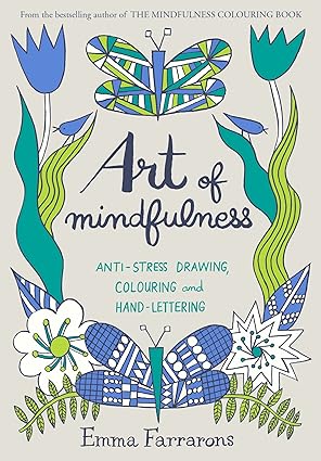 Art of Mindfulness by Emma Farrarons [Paperback]