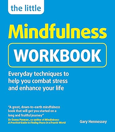 The Little Mindfulness Workbook by Gary Hennessey [Paperback]