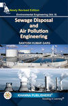 Environmental Engineering (Vol. II) Sewage Waste Disposal and Air Pollution Engineering by Santosh Kumar Garg [Paperback]