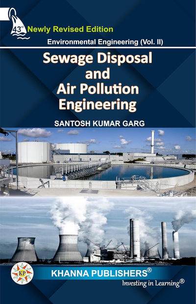 Environmental Engineering (Vol. II) Sewage Waste Disposal and Air Pollution Engineering by Santosh Kumar Garg [Paperback]