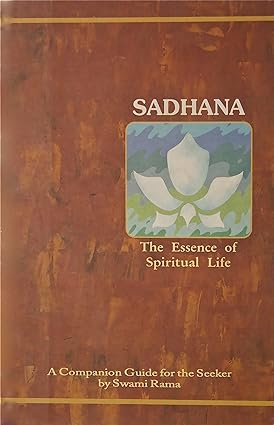 Sadhana - The Essence of Spiritual Life bySwami Rama [Hardcover]