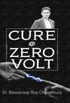 Cure @ Zero Volt by Dr. Biswaroop Roy Chowdhury [Paperback]