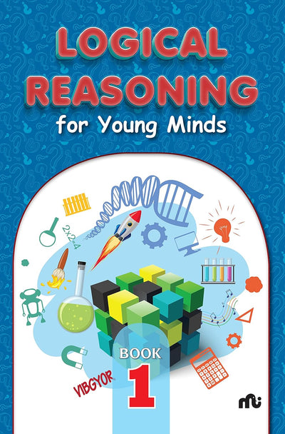 Logical Reasoning For Young Minds Level 1 [Paperback]