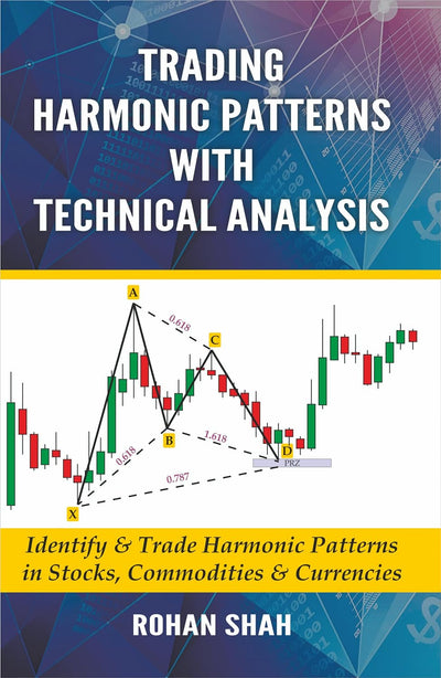 Trading Harmonic Patterns With Technical Analysis by Rohan Shah [Paperback]