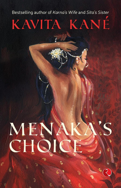 Menaka’s Choice by Kavita Kané [Paperback]
