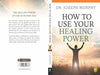 How to Use Your Healing Power by Dr. Joseph Murphy [Paperback]