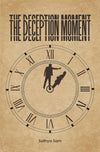 The Deception Moment by Sathya Sam [Paperback]