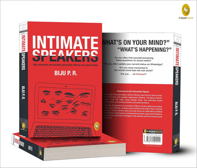 Intimate Speakers: Why Introverted and Socially Ostracized Citizens Use Social Mediaby Biju P.R. [Paperback]