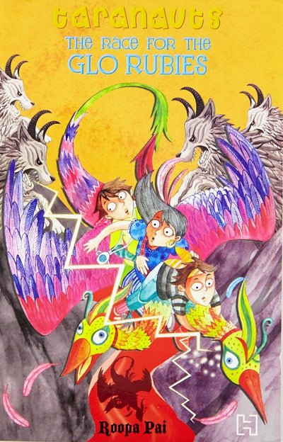 Taranauts 4 : The Race For The Glorubies by Roopa Pai [Paperback]