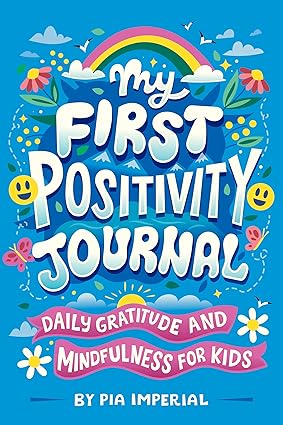 My First Positivity Journal by Pia Imperial [Paperback]
