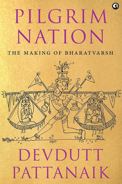 Pilgrim Nation by Devdutt Pattanaik [Hardcover]