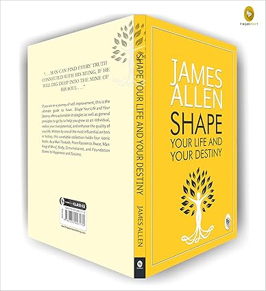 Shape Your Life And Your Destiny by James Allen [Paperback]