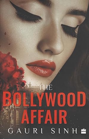 The Bollywood Affair by Gauri Sinh [Paperback]