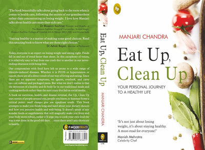 Eat Up Clean Up Your Personal Journey To A Healthy Life by Manjari Chandra [Paperback]