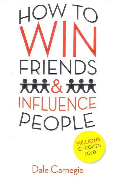 How to Win Friends and Influence People by Dale Carnegie [Paperback]
