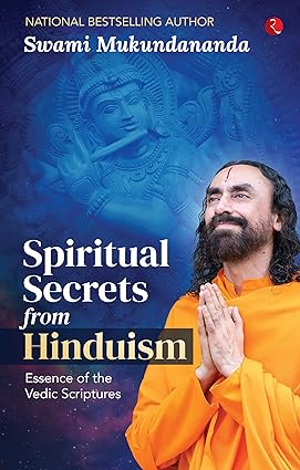 Spiritual Secrets from Hinduism by Swami Mukundananda [Paperback]