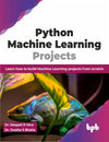 Python Machine Learning Projects by Deepali R. Vora, Gresha S. Bhatia [Paperback]