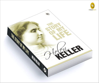 Story of My Life by Helen Keller – Timeless Inspirational Memoir by Helen Keller [Paperback]
