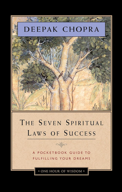 The Seven Spiritual Laws of Success by M.D. Deepak Chopra [Hardcover]