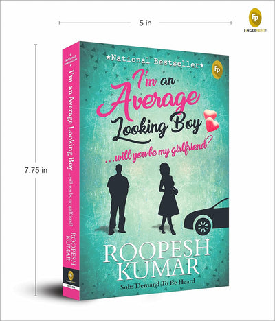 I'm An Average Looking Boy...Will You Be My Girlfriend? by Roopesh Kumar [Paperback]