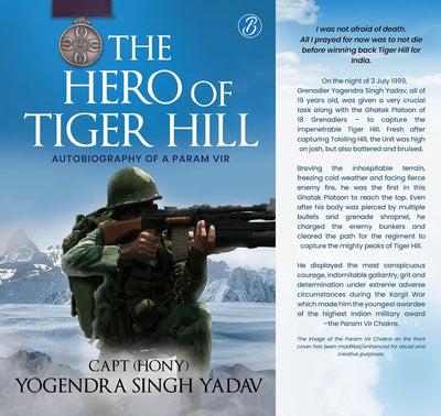 The Hero Of Tiger Hill: Autobiography of a Param Virby Yogendra Singh Yadav [Paperback]