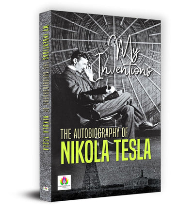My Inventions: The Autobiography of Nikola Tesla (Paperback)
