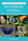 A Naturalist'S Guide To The Butterflies Of India by Peter Smetacek [Paperback]