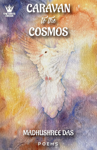 Caravan to the Cosmos by Madhushree Das [Paperback]