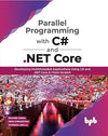 Parallel Programming with C# & .NET Core by Rishabh Verma,Neha Shrivastava,Ravindra Akella [Paperback]