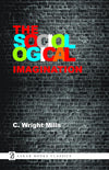 The Sociological Imagination by C Wright Mills [Paperback]