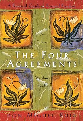 The Four Agreements by Don Miguel Ruiz [Hardcover]