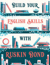 BUILD YOUR ENGLISH SKILLS WITH RUSKIN BOND by Ruskin Bond [Paperback]