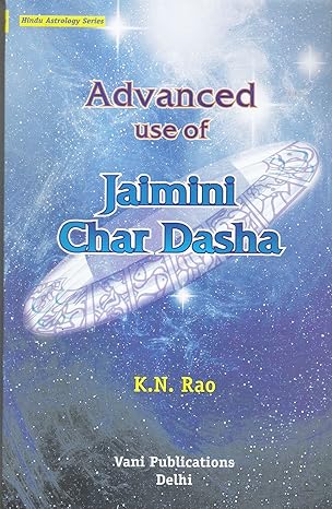 Advanced Use of Jamini Char Dasha by K N Rao [Paperback]