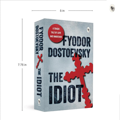 The Idiot by Fyodor Dostoevsky [Paperback]